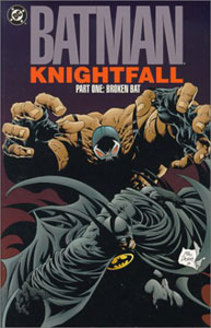 Click HERE to order BATMAN KNIGHTFALL: BROKEN BAT