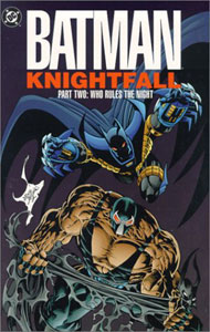 Click HERE to order BATMAN KNIGHTFALL: WHO RULES THE NIGHT