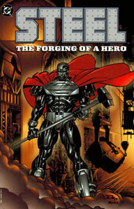 Click here to order STEEL: THE FORGING OF A HERO
