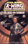 Click here to order X-WING ROGUE SQUADRON: BLOOD AND HONOR