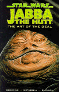 Click here to order JABBA THE HUT: THE ART OF THE DEAL