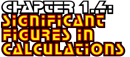 Chapter 1.4: Significant Figures in Calculations