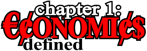 Chapter 1: Economics Defined