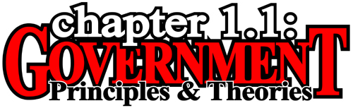 Chapter 1: Government Principles and Theories