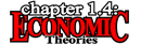 Chapter 1.4: Economic Theories
