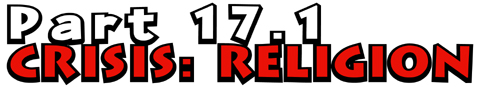 Part 17.1: Crisis: Religion
