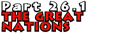 Part 26.1: The Great Nations