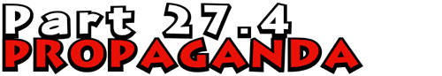 Part 27.4: Proopaganda