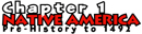 Chapter 1: Native America