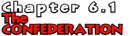 Chapter 6.1: The Confederation