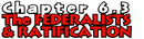 Chapter 6.3: The Federalists and Ratification
