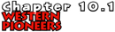 Chapter 10.1: Western Pioneers