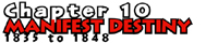 Chapter 10: Manifest Destiny