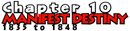 Chapter 10: Manifest Destiny