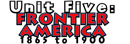 Unit Five: Frontier America