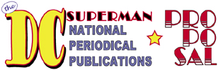 The DC Superman National Periodical Proposal