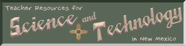 Teacher Resources for Science and Technology in New Mexico Banner Graphic