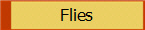 Flies