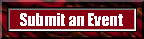 submiteventbutt.gif
(2937 bytes)
