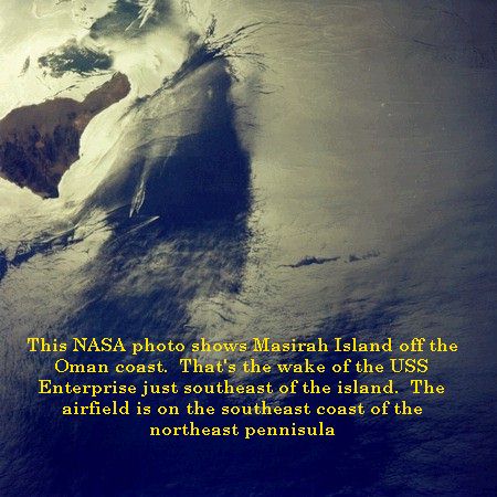 Masirah Island from Space, with the Wake of the USS Enterprize!