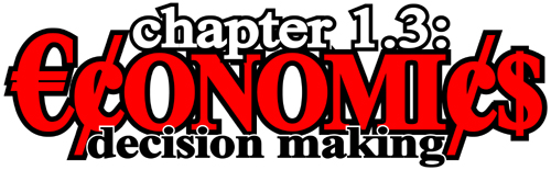 Chapter 1.3: Economics - Decision Making