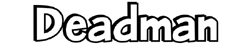Deadmen